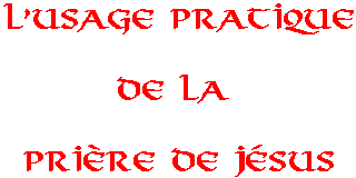 L'Usage Pratique de la Prire de Jsus